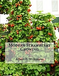 Modern Strawberry Growing (Paperback)