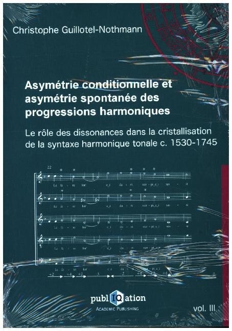 Asym?rie conditionnelle et asym?rie spontan? des progressions harmoniques (Paperback)