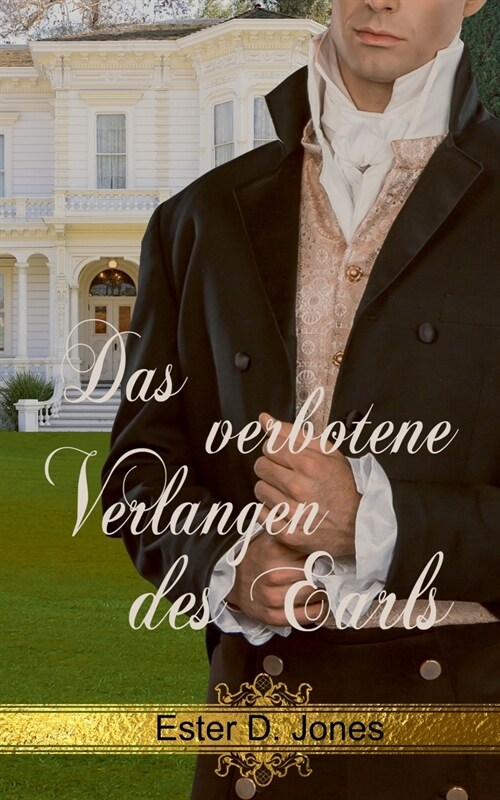 Das verbotene Verlangen des Earls: Der Gentleman seines Herzens Teil 1 (Paperback)