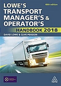 Lowes Transport Managers and Operators Handbook 2018 (Paperback, 48 Revised edition)