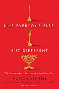 Like Everyone Else But Different, 245: The Paradoxical Success of Canadian Jews, Second Edition (Hardcover)