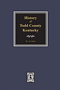 History of Todd County, Kentucky (Paperback)