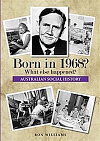 Born in 1968? What Else Happened? (Paperback)