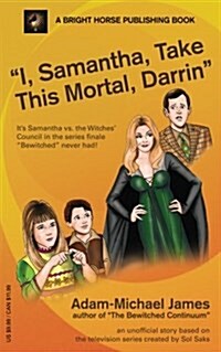 I, Samantha, Take This Mortal, Darrin (Paperback)