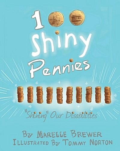 100 Shiny Pennies: Shining Our Disabilities (Paperback)