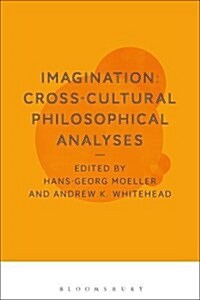 Imagination: Cross-Cultural Philosophical Analyses (Hardcover)