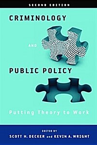 Criminology and Public Policy: Putting Theory to Work: Putting Theory to Work (Hardcover)