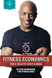 Fitness Economics: For a Healthy Body & Mind (Paperback)