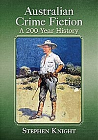 Australian Crime Fiction: A 200-Year History (Paperback)