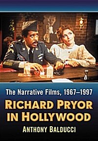 Richard Pryor in Hollywood: The Narrative Films, 1967-1997 (Paperback)