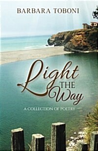 Light the Way: A Collection of Poetry (Paperback)