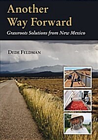 Another Way Forward: Grassroots Solutions from New Mexico (Paperback)