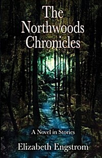 The Northwoods Chronicles (Paperback)