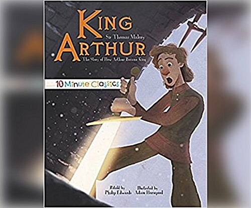 King Arthur: The Story of How Arthur Became King (Audio CD)