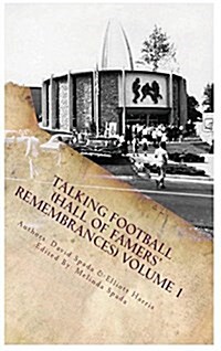 Talking Football hall of Famers Remembrances Volume 1 (Hardcover)