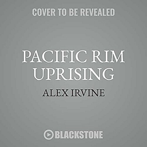 Pacific Rim Uprising: The Official Movie Novelization (Audio CD)