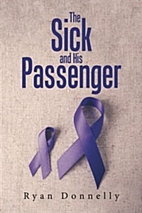 The Sick and His Passenger (Paperback)