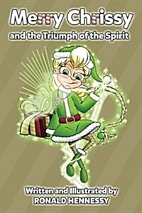 Merry Chrissy and the Triumph of the Spirit (Paperback)