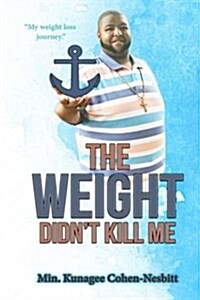 The Weight Didnt Kill Me (Paperback)