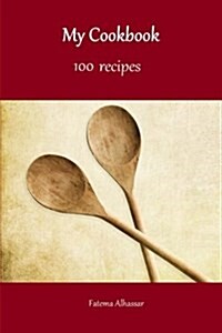 My Cookbook 100 Recipes (Paperback)