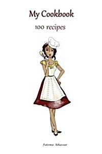 My Cookbook 100 Recipes (Paperback)