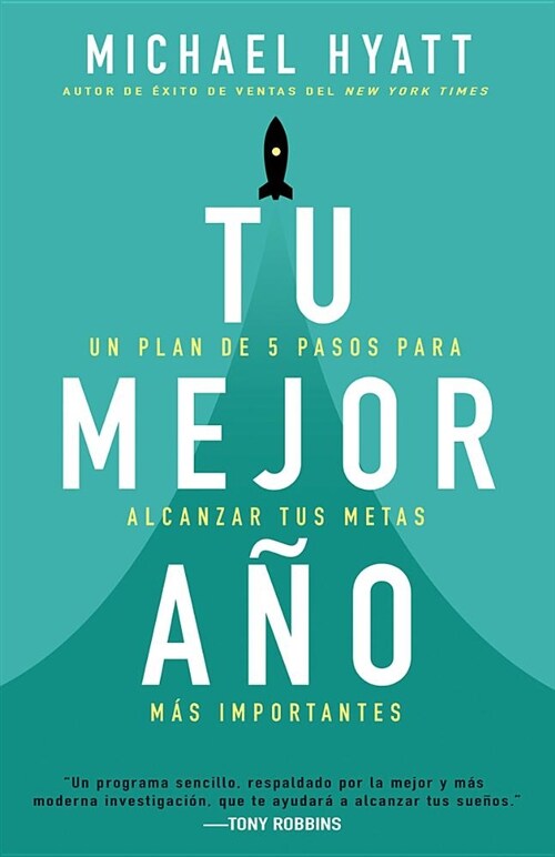 Tu Mejor A?: Un Plan de 5 Pasos Para Alcanzar Tus Metas M? Importantes (Paperback, Spanish Languag)