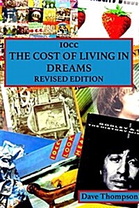 10cc: The Cost of Living in Dreams (Revised Edition) (Paperback)