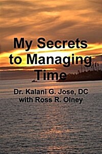 My Secrets to Managing Time (Paperback)