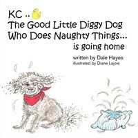 Kc...the good little diggy dog who does naughty things...is going home