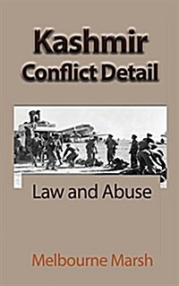 Kashmir Conflict Detail: Law and Abuse (Paperback)