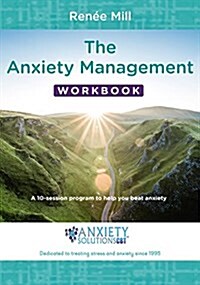 The Anxiety Management Workbook: A 10-Session Program to Help You Beat Anxiety (Paperback)