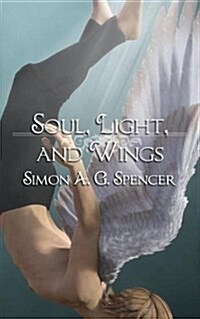 Soul, Light, and Wings (Paperback)