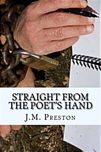 Straight from the Poets Hand (Paperback)