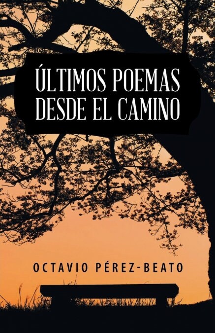 ?timos poemas desde el camino (Paperback)