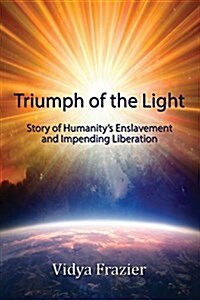 Triumph of the Light (Paperback)