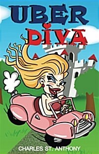 Uber Diva: Hot Tips for Drivers and Passengers of Uber and Lyft (Paperback)