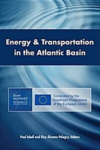 Energy & Transportation in the Atlantic Basin (Paperback)