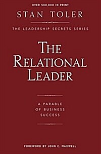 The Relational Leader: A Parable of Business Success (Paperback)