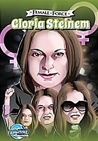Female Force: Gloria Steinem (Paperback)
