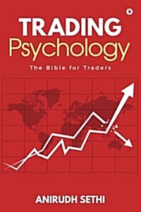 Trading Psychology: The Bible for Traders (Paperback)