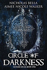 Circle of Darkness: Genesis Circle Book One (Paperback)