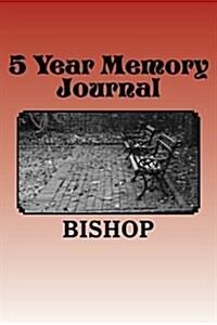 5 Year Memory Journal: Life One Day at a Time (Paperback)