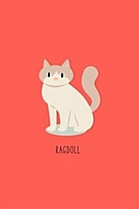 Ragdoll: Cat Notebook 120-Page Lined Journal for Cat Lovers (Paperback)