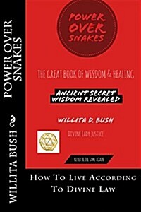 Power Over Snakes: How to Live According to Divine Law (Paperback)