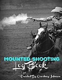 Mounted Shooting Log Book (Paperback)