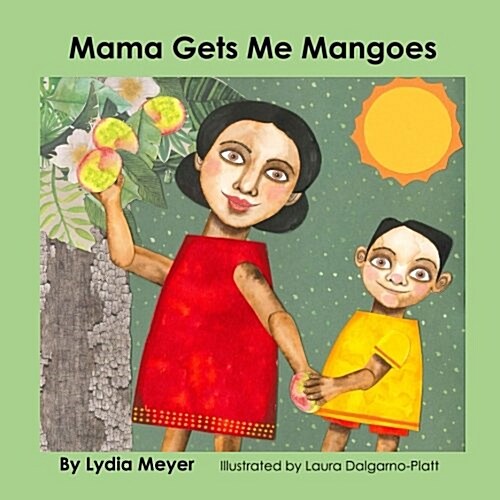 Mama Gets Me Mangoes (Paperback)