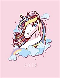 2018: Unicorn Weekly Planner Diary Organizer with Inspirational Quotes & to Do Lists (Paperback)