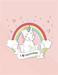 I Love Unicorns 2018 Planner Weekly and Monthly: Calendar Organiser and Journal Notebook with Inspirational Quotes + to Do Lists with Unicorn Cover (Paperback)