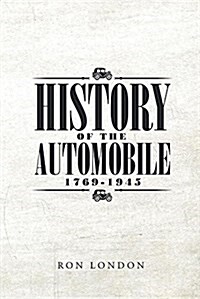 History of the Automobile 1769-1945 (Paperback)