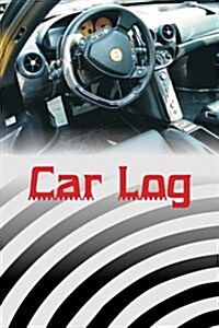 Car Log: Car Maintenance Log Book for All Your Auto Maintenance, Repair and Gas Mileage. Repair Record Book Journal. Log Date M (Paperback)